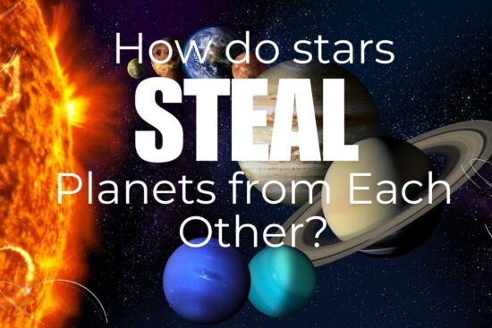 How Do Stars ‘Steal’ Planets from Each Other?