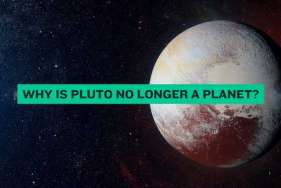 Why Is Pluto No Longer a Planet (Full Explanation)