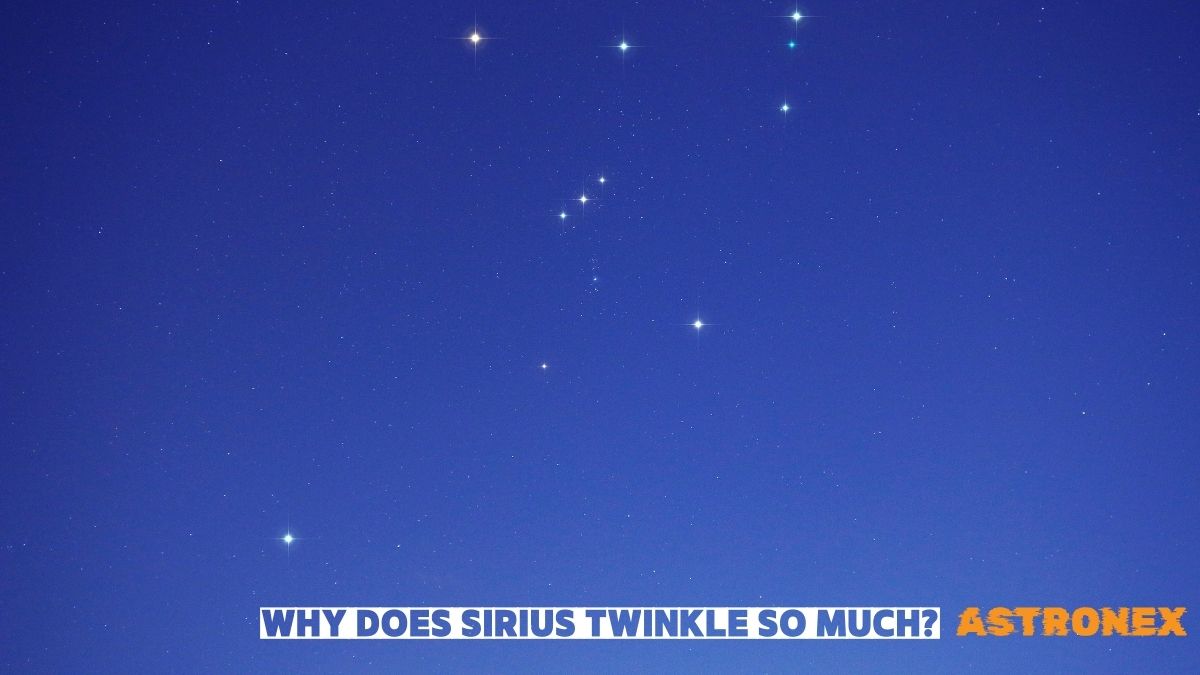is my image Meet With my article Title: Why Does Sirius Twinkle So Much?
